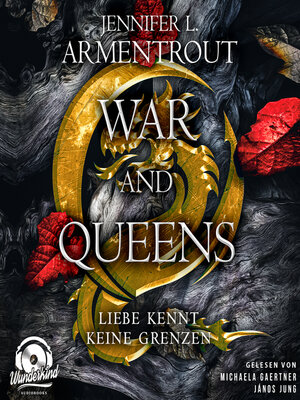 cover image of War and Queens--Liebe kennt keine Grenzen, Band 4 (Ungekürzt)